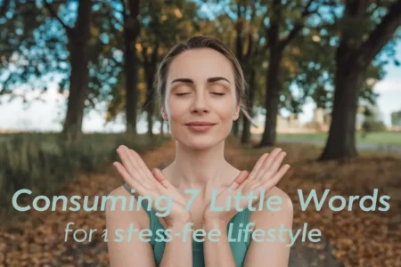 Consuming 7 Little Words for a Stress-Free Lifestyle